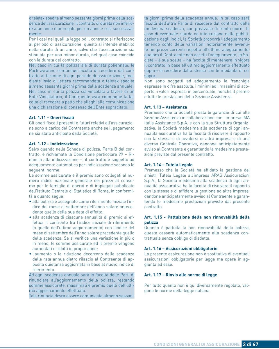 durata, nel qual caso coincide con la durata del contratto.