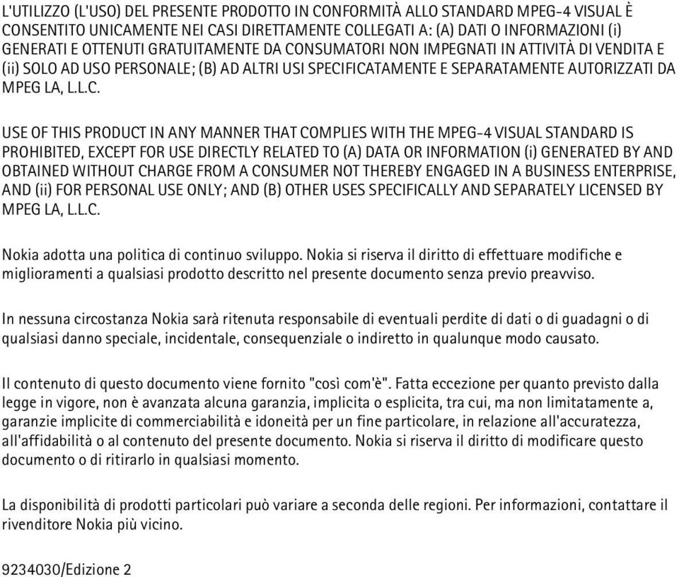 NSUMATORI NON IMPEGNATI IN ATTIVITÀ DI VENDITA E (ii) SOLO AD USO PERSONALE; (B) AD ALTRI USI SPECI