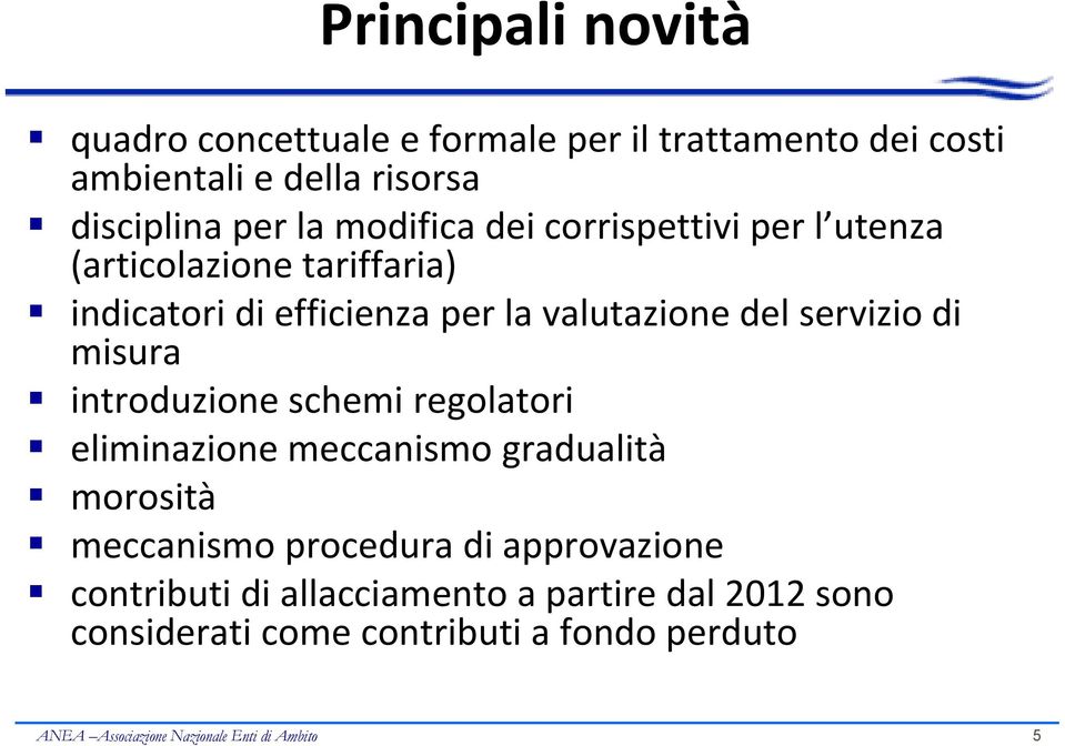 valutazione del servizio di misura introduzione schemi regolatori eliminazione meccanismo gradualità morosità