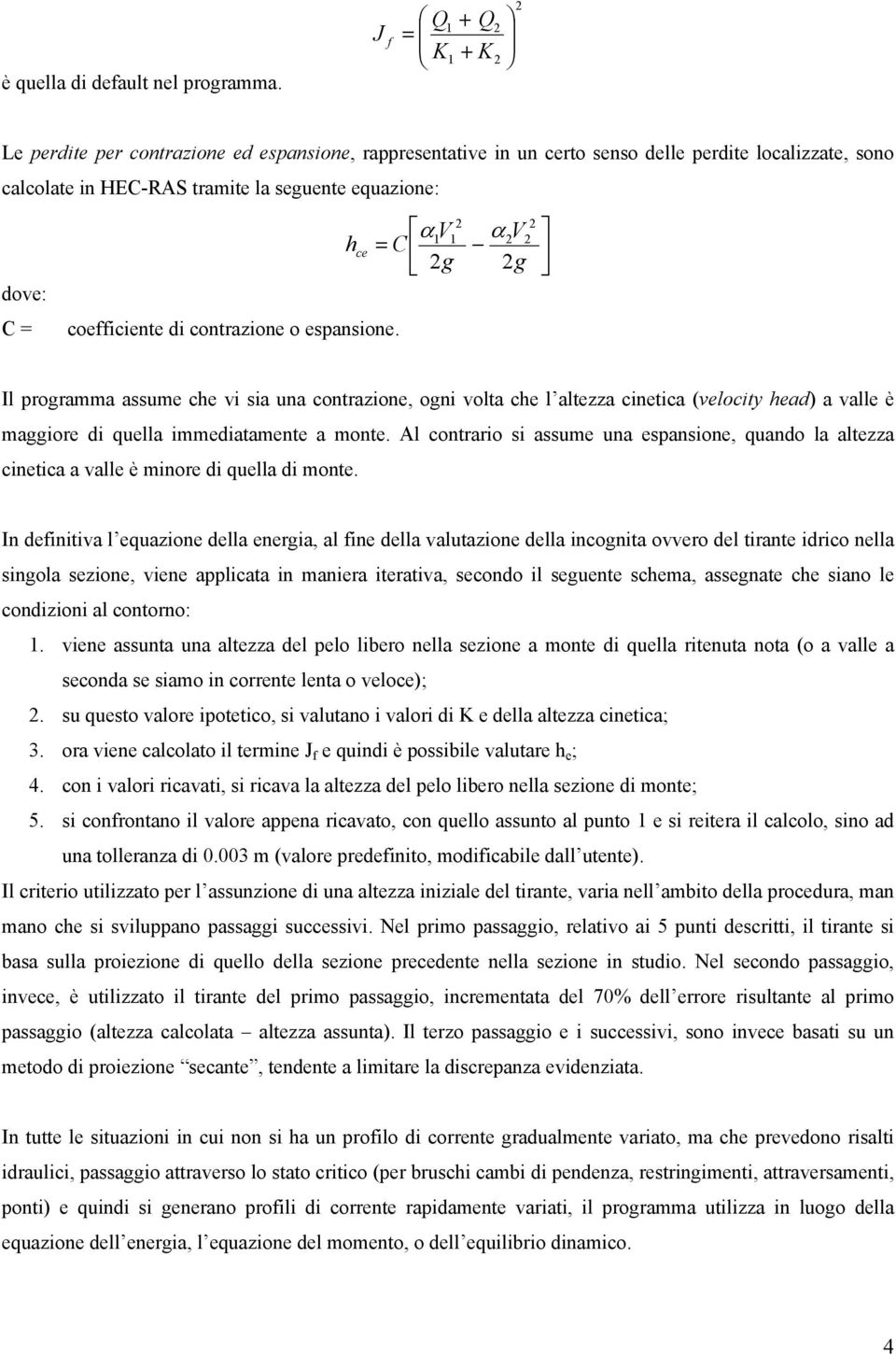 coefficiente di contrazione o espansione.