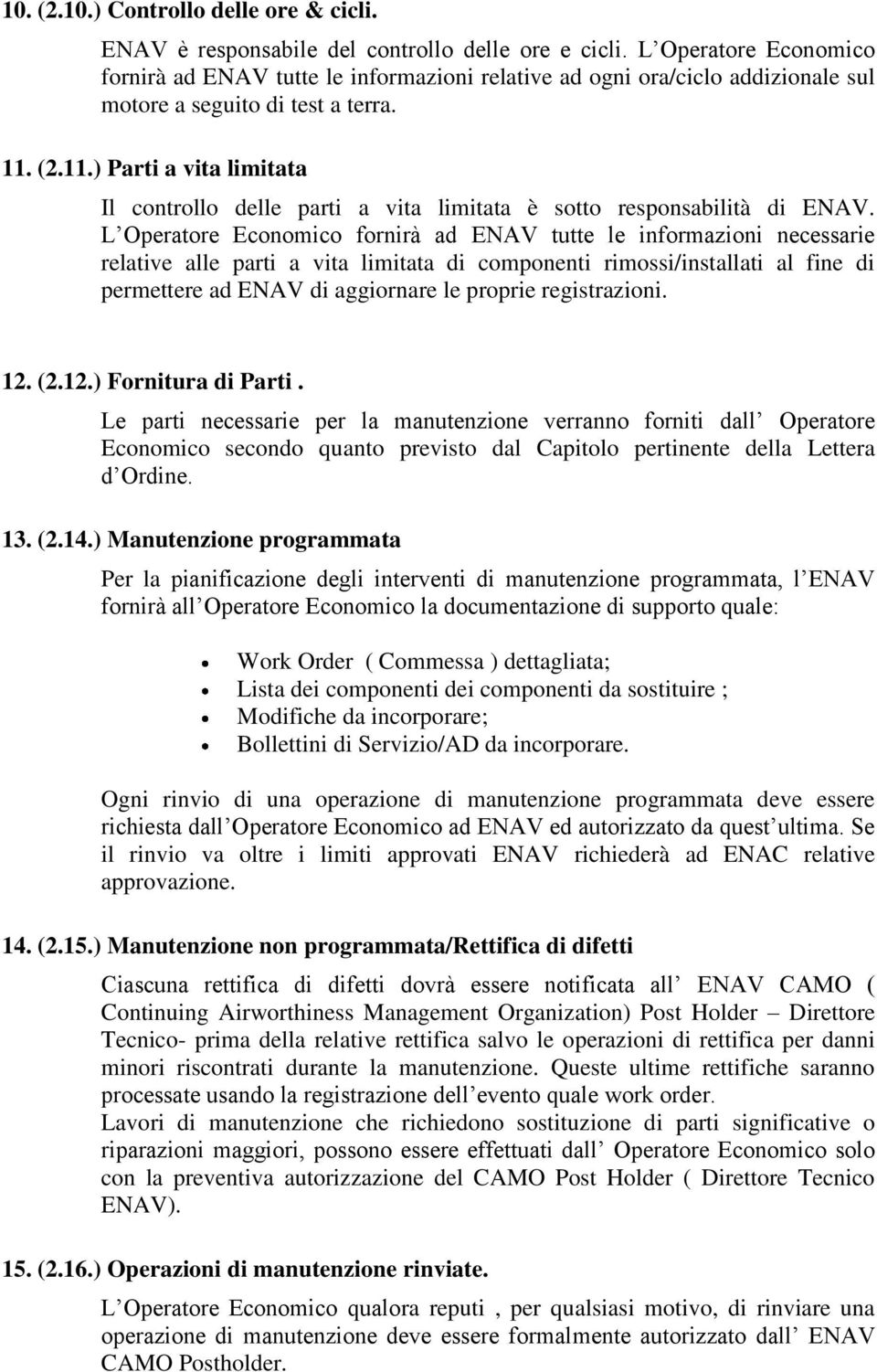 (2.11.) Parti a vita limitata Il controllo delle parti a vita limitata è sotto responsabilità di ENAV.