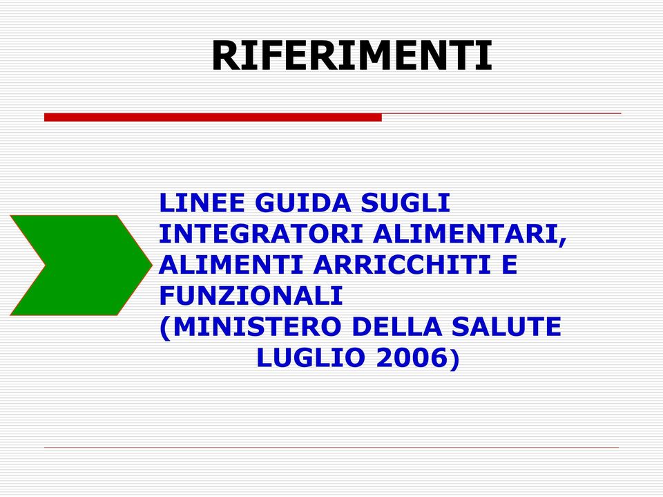 ALIMENTI ARRICCHITI E