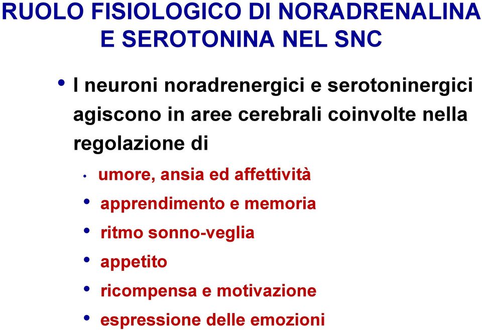 nella regolazione di umore, ansia ed affettività apprendimento e