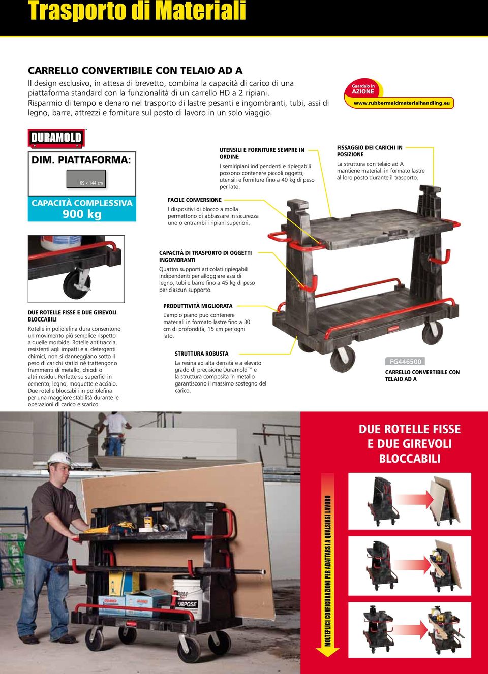 rubbermaidmaterialhandling.eu : 69 x 144 cm Capacità complessiva 900 kg facile CONVERSIONE I dispositivi di blocco a molla permettono di abbassare in sicurezza uno o entrambi i ripiani superiori.