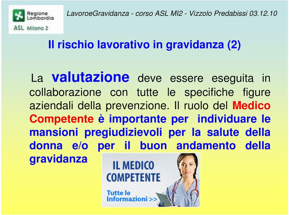 Il ruolo del Medico Competente è importante per individuare le mansioni