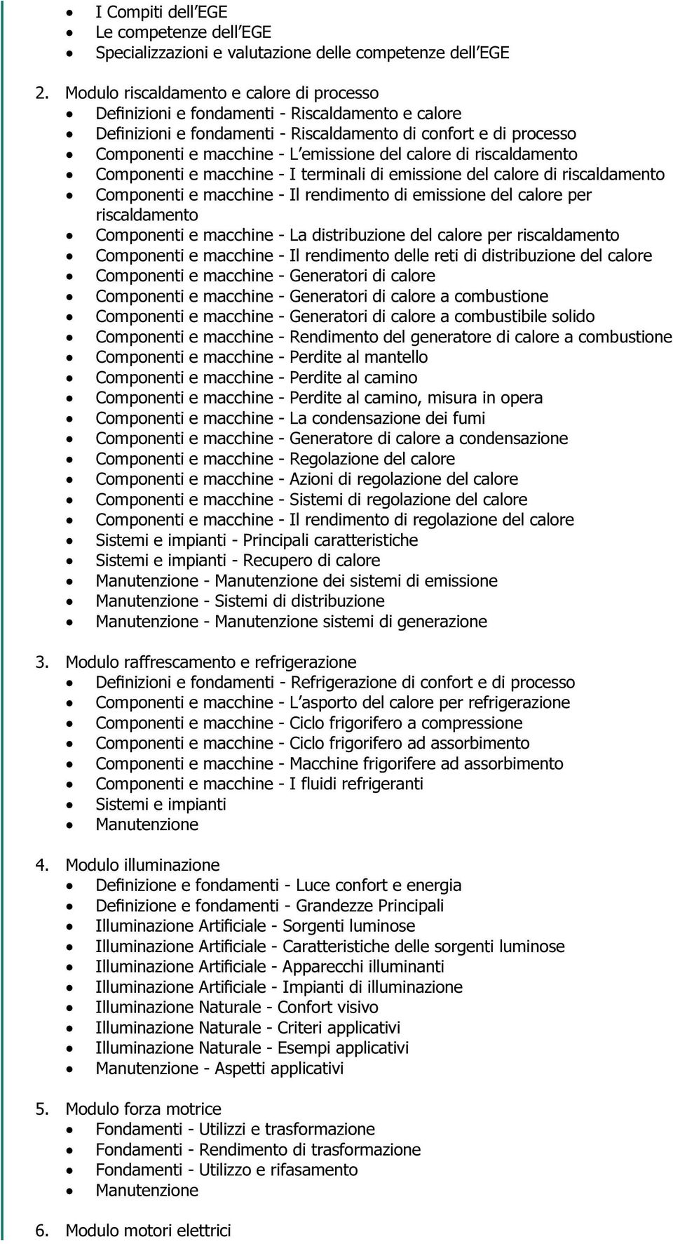 calore di riscaldamento Componenti e macchine - I terminali di emissione del calore di riscaldamento Componenti e macchine - Il rendimento di emissione del calore per riscaldamento Componenti e