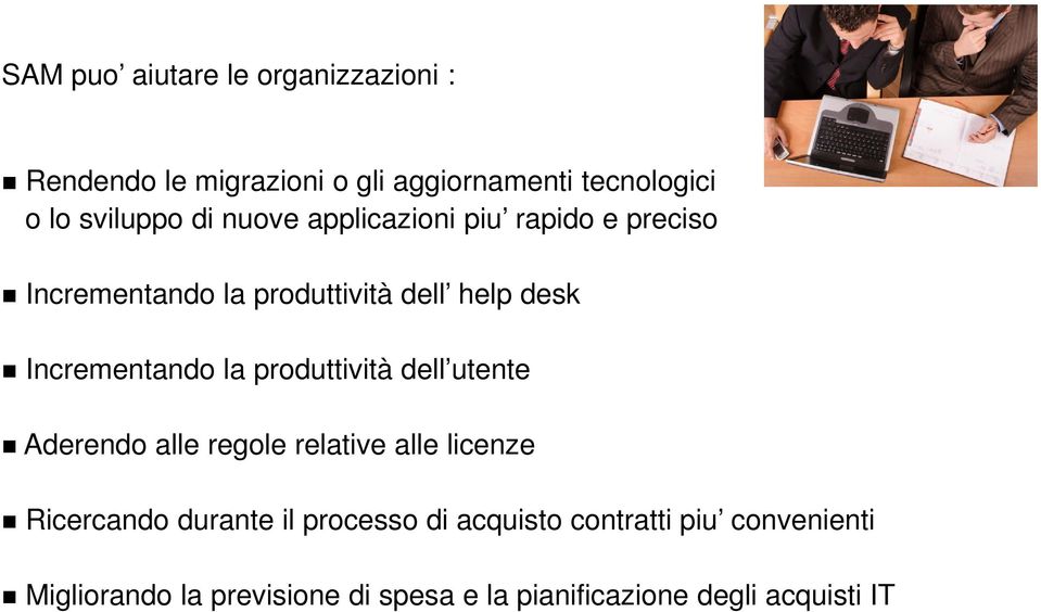 produttività dell utente Aderendo alle regole relative alle licenze Ricercando durante il processo di