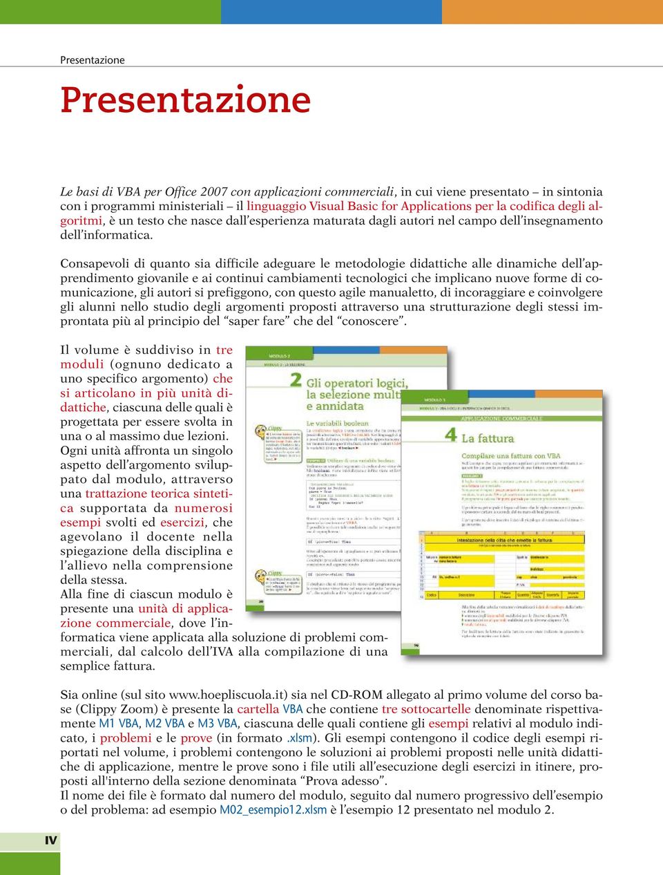 Consapevoli di quanto sia difficile adeguare le metodologie didattiche alle dinamiche dellõapprendimento giovanile e ai continui cambiamenti tecnologici che implicano nuove forme di comunicazione,