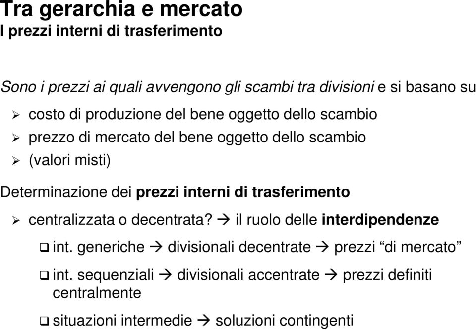 dei prezzi interni di trasferimento centralizzata o decentrata? il ruolo delle interdipendenze int.