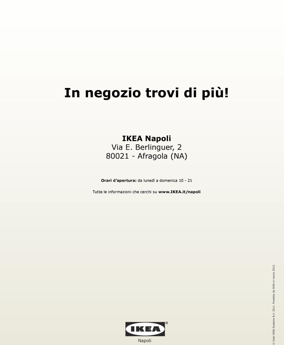 lunedì a domenica 10-21 Tutte le informazioni che cerchi