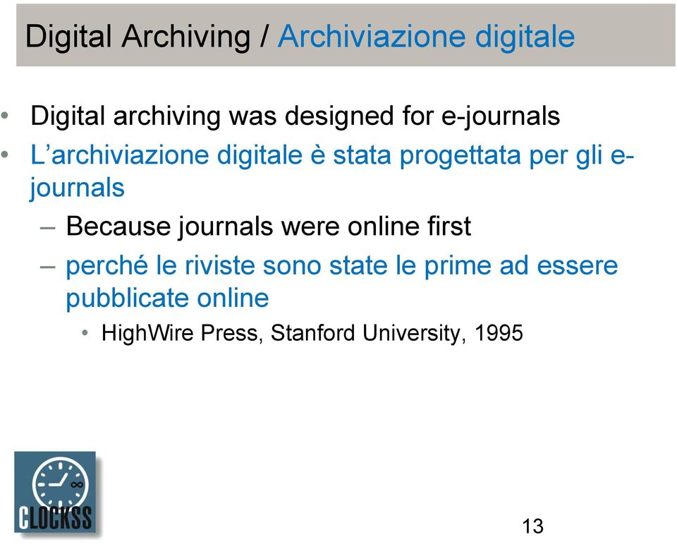 journals Because journals were online first perché le riviste sono state