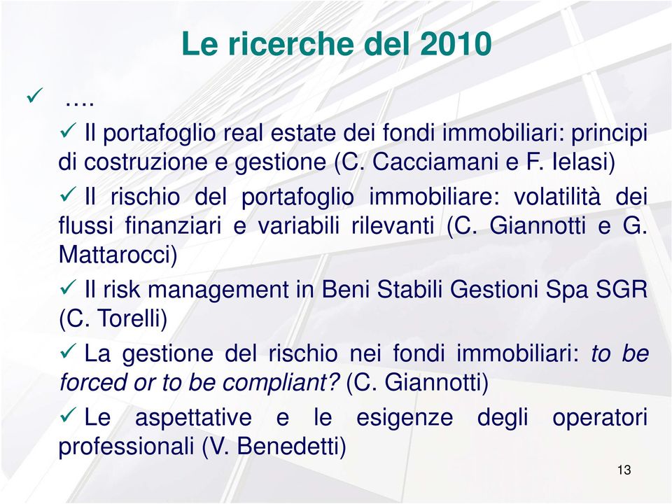 Giannotti e G. Mattarocci) Il risk management in Beni Stabili Gestioni Spa SGR (C.