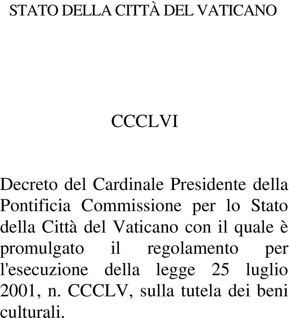 del Vaticano con il quale è promulgato il regolamento per