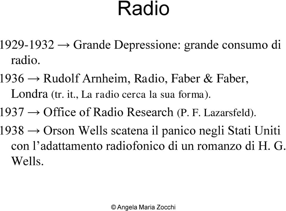 , La radio cerca la sua forma). 1937 Office of Radio Research (P. F.