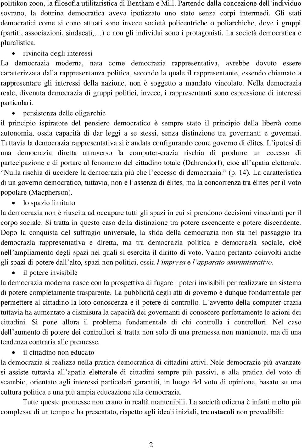 La società democratica è pluralistica.