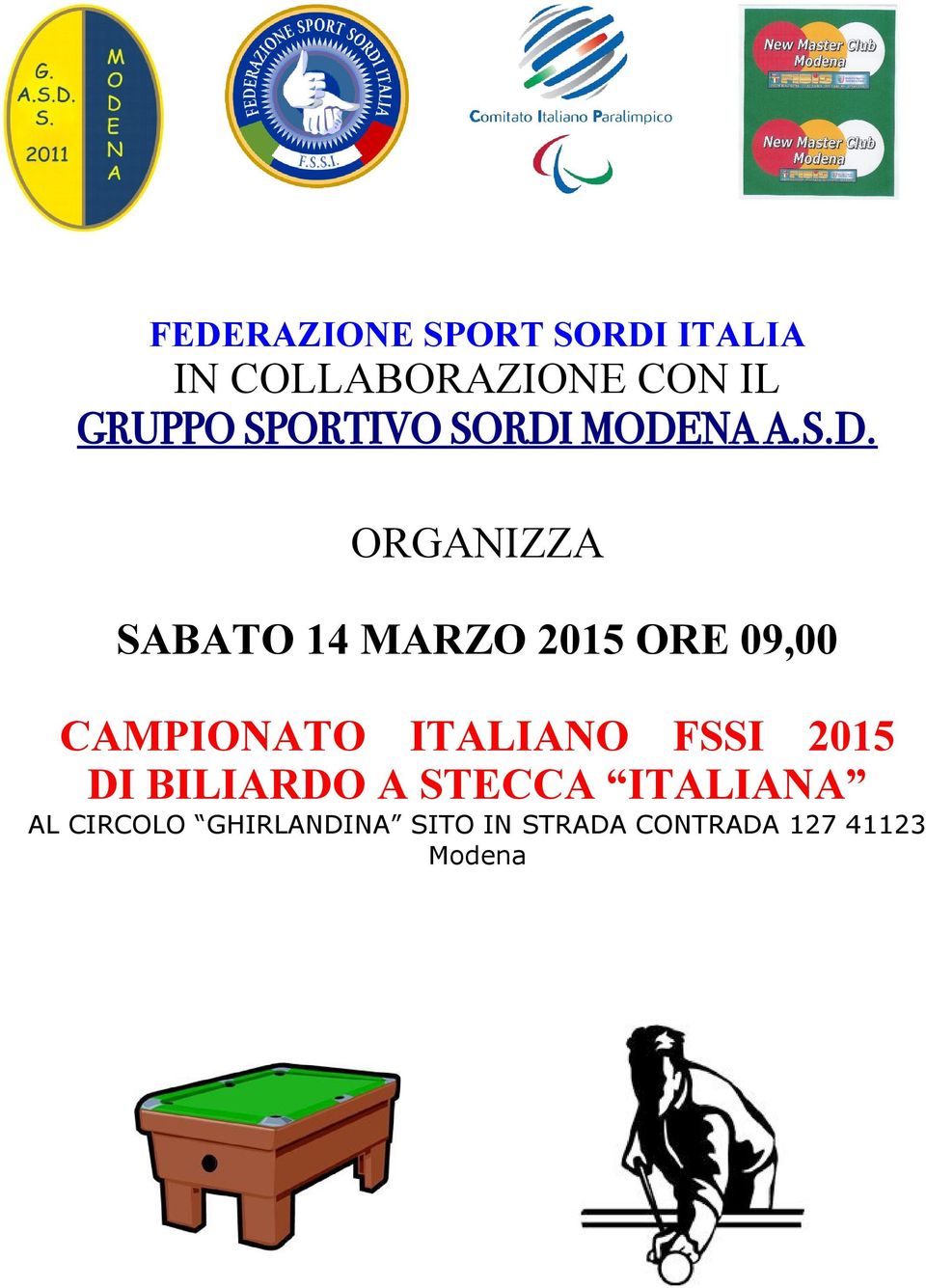 MODENA A.S.D. ORGANIZZA SABATO 14 MARZO 2015 ORE 09,00