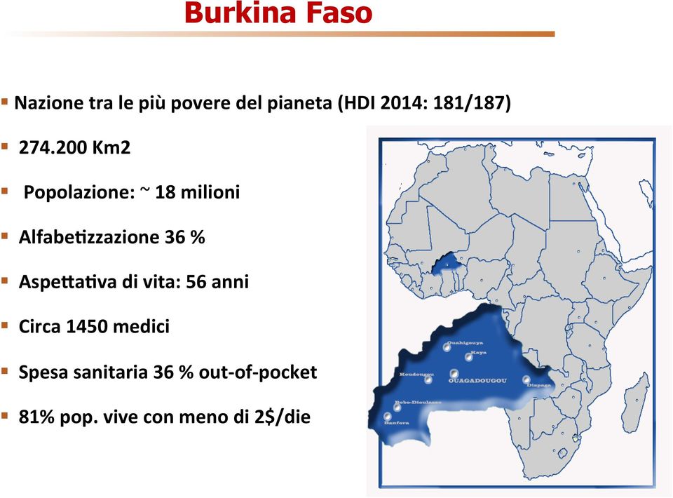 200 Km2 Popolazione: ~ 18 milioni AlfabeHzzazione 36 %