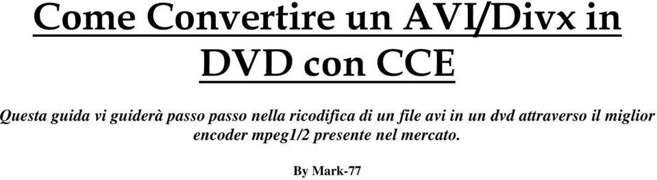 ricodifica di un file avi in un dvd attraverso