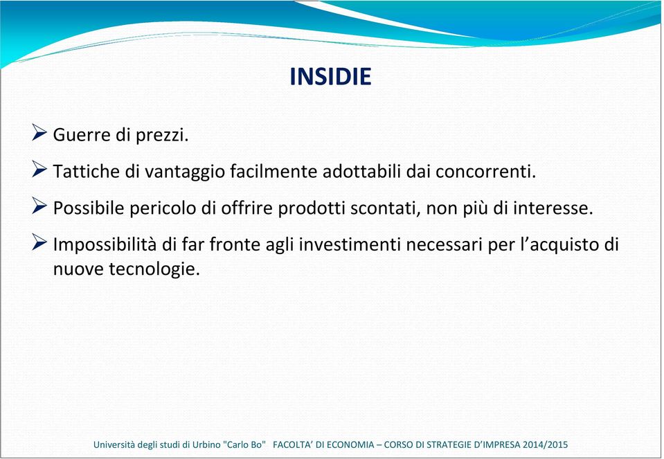 Possibile pericolo di offrire prodotti scontati, non più di