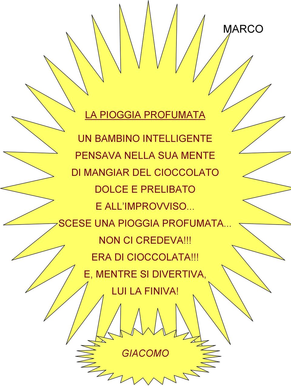 ALL IMPROVVISO... SCESE UNA PIOGGIA PROFUMATA... NON CI CREDEVA!