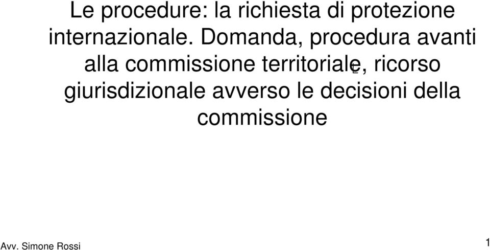 Domanda, procedura avanti alla commissione