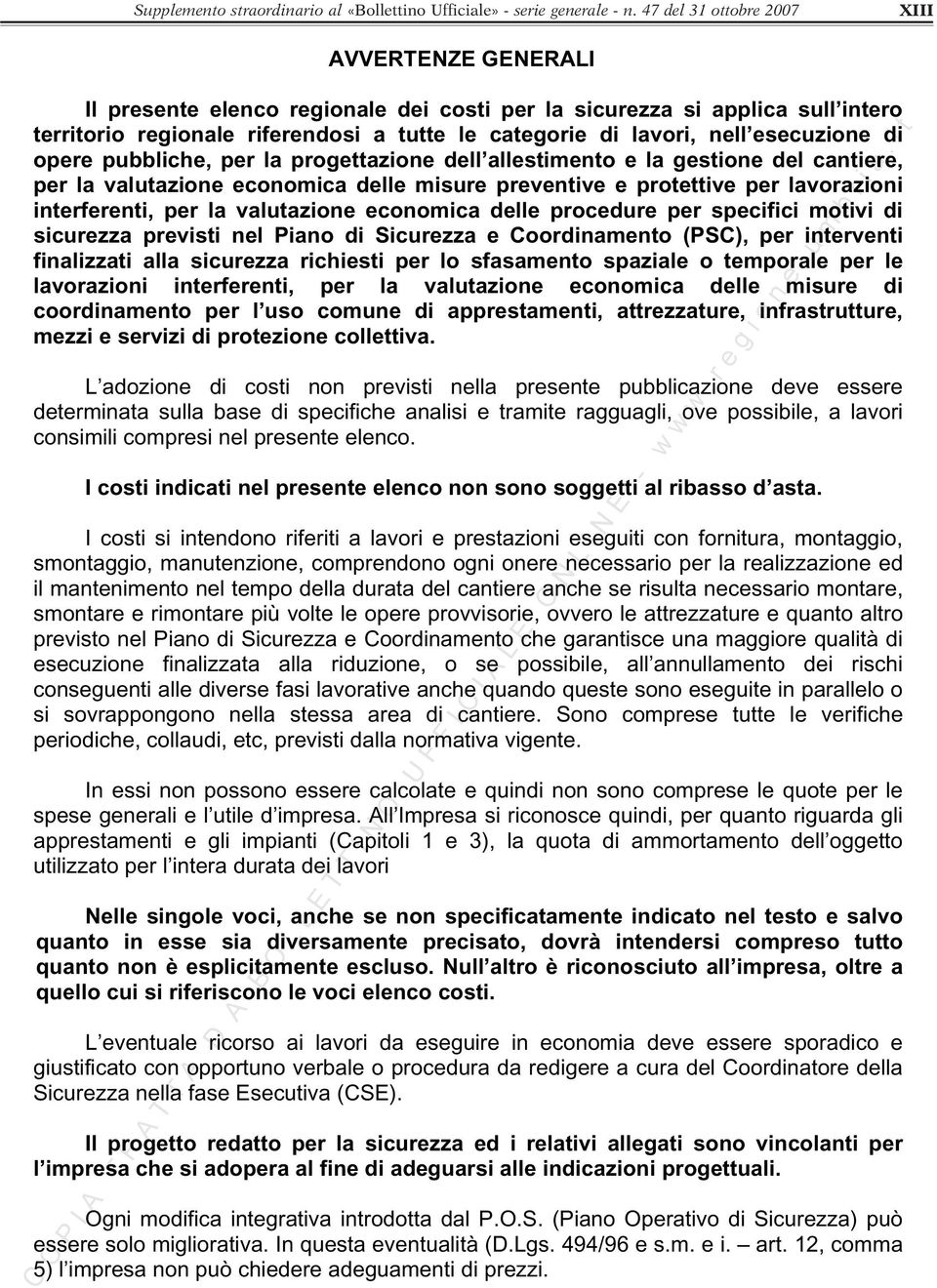 esecuzione di opere pubbliche, per la progettazione dell allestimento e la gestione del cantiere, per la valutazione economica delle misure preventive e protettive per lavorazioni interferenti, per