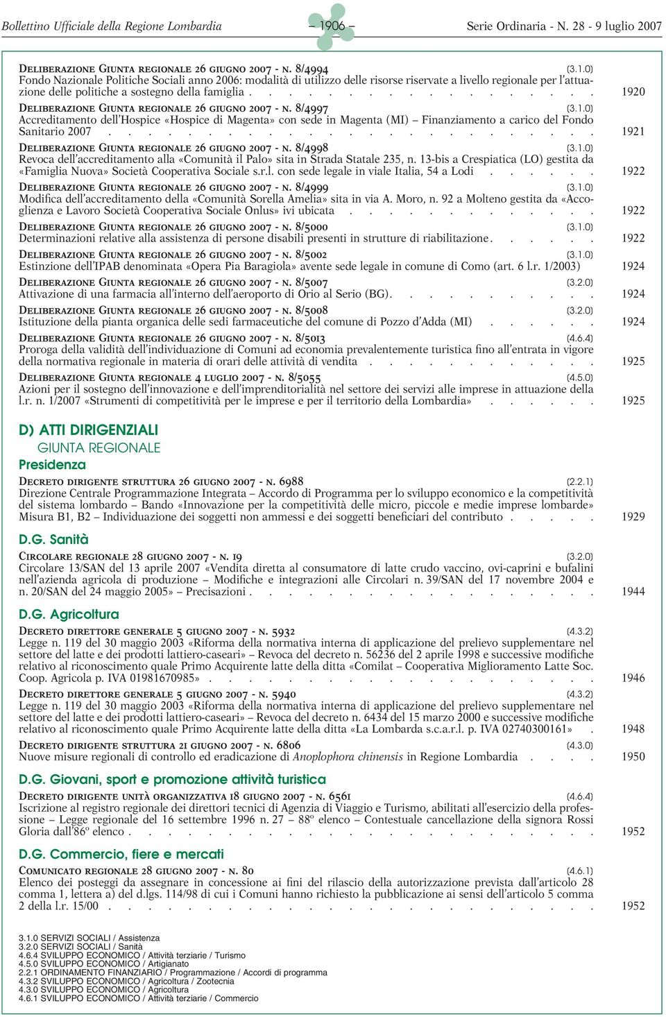 0] Fondo Nazionale Politiche Sociali anno 2006: modalità di utilizzo delle risorse riservate a livello regionale per l attuazione delle politiche a sostegno della famiglia.