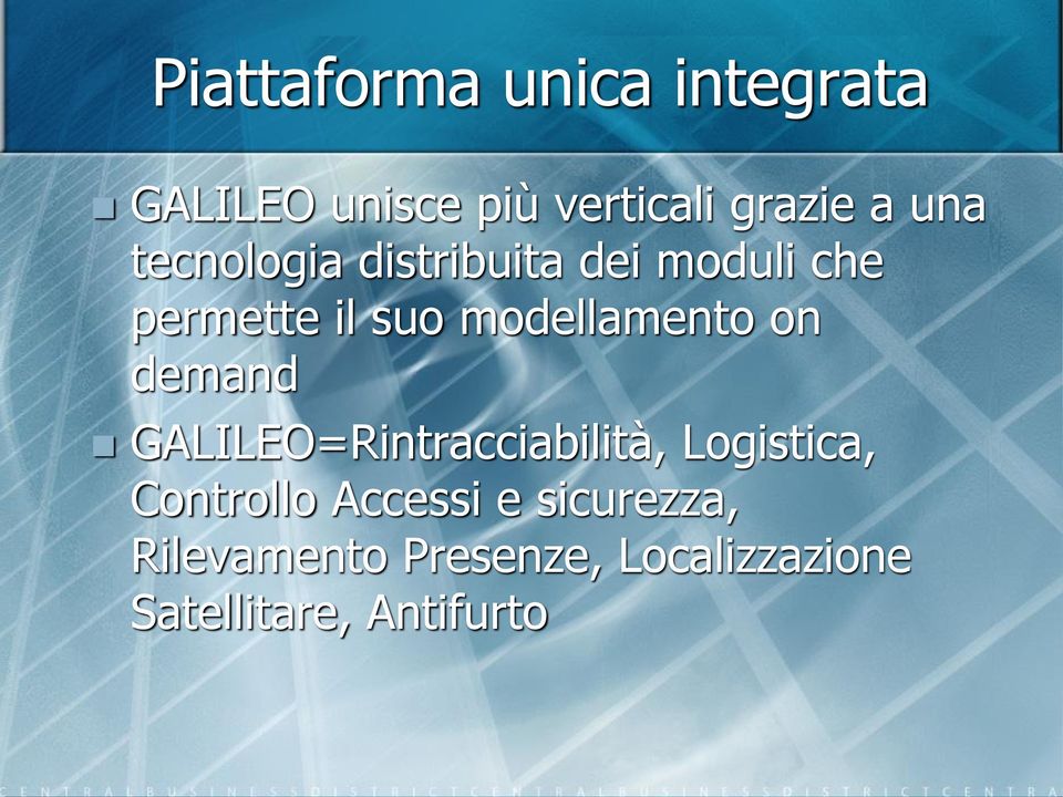 modellamento on demand GALILEO=Rintracciabilità, Logistica,