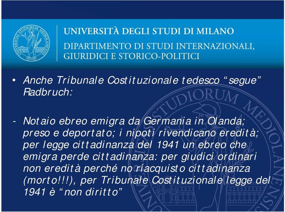 1941 un ebreo che emigra perde cittadinanza: per giudici ordinari non eredità perché no