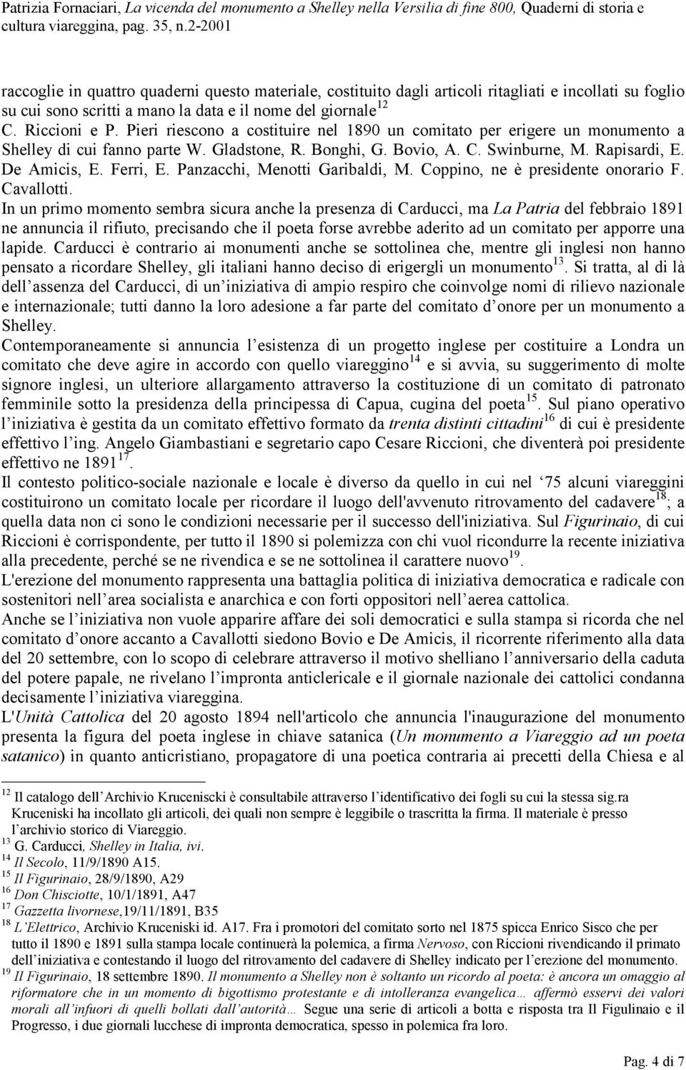 Panzacchi, Menotti Garibaldi, M. Coppino, ne è presidente onorario F. Cavallotti.