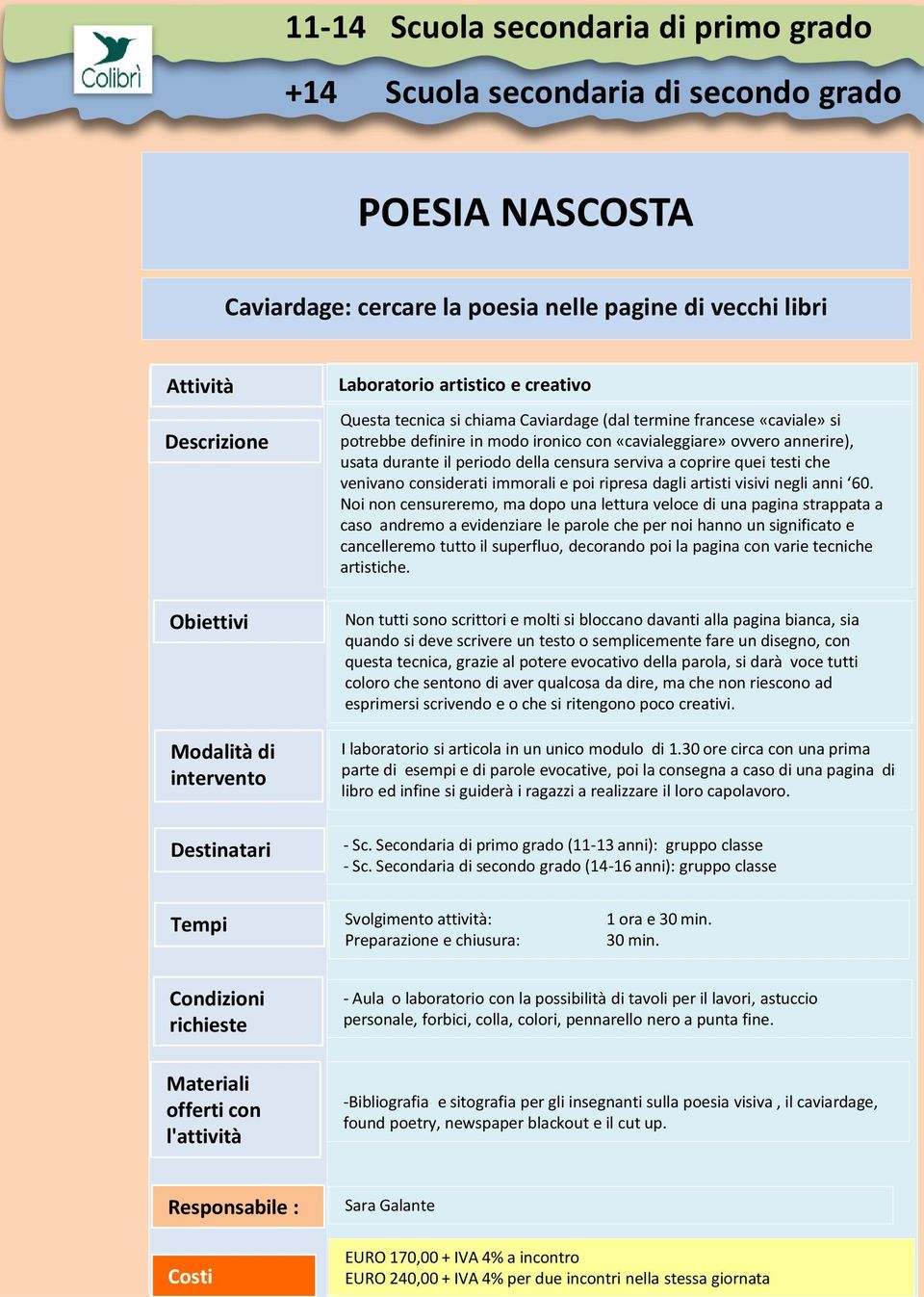 testi che venivano considerati immorali e poi ripresa dagli artisti visivi negli anni 60.