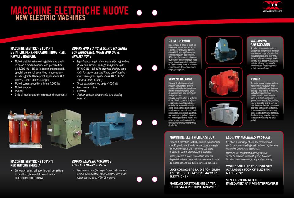 000 kw 15 kv in esecuzione standard, speciali per servizi pesanti ed in esecuzione antideflagranti (flame-proof applications ATEX EEx n, EEx e, EEx d, EEx p ) Motori corrente continua fino a 4.