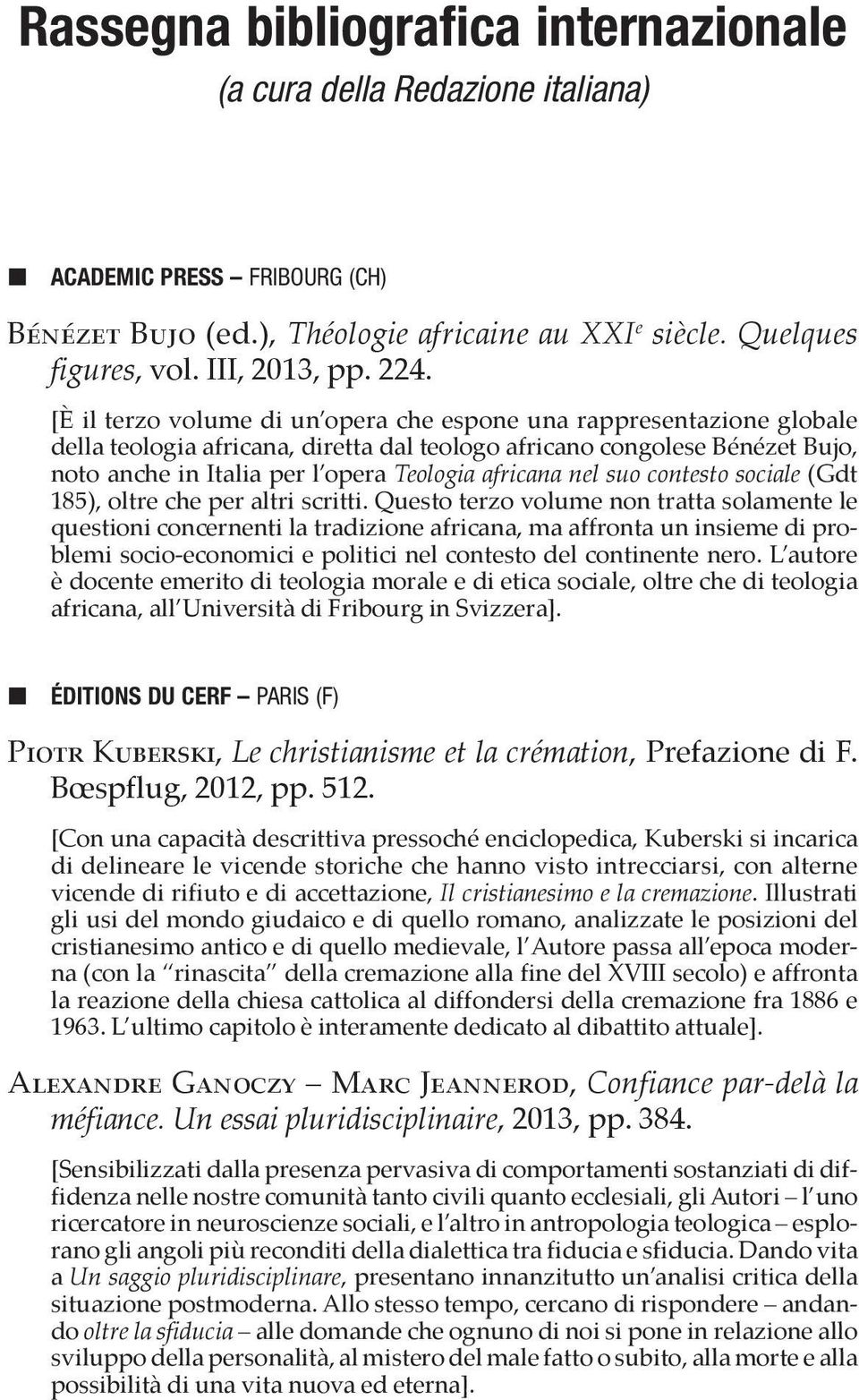 africana nel suo contesto sociale (Gdt 185), oltre che per altri scritti.