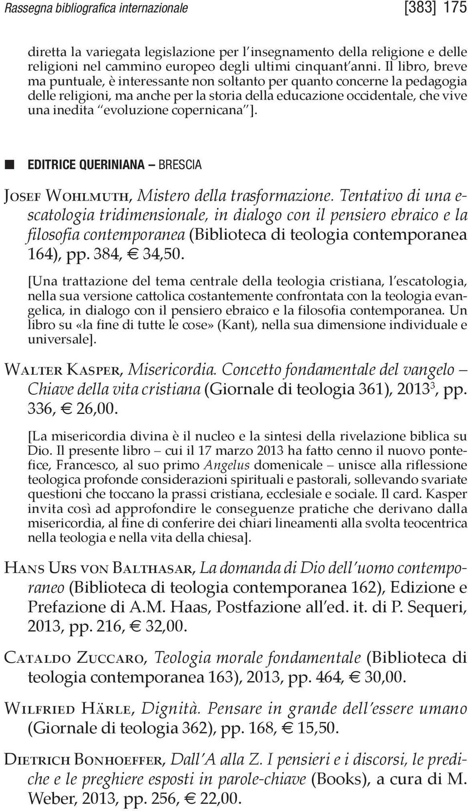 copernicana ]. j EDITRICE QUERINIANA BRESCIA Josef Wohlmuth, Mistero della trasformazione.