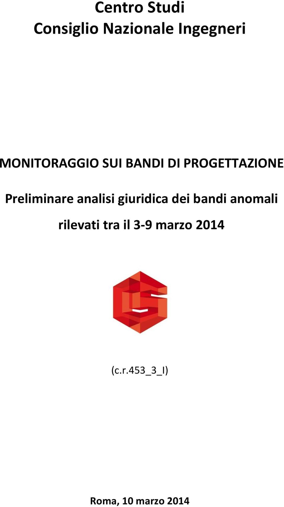 Preliminare analisi giuridica dei bandi anomali