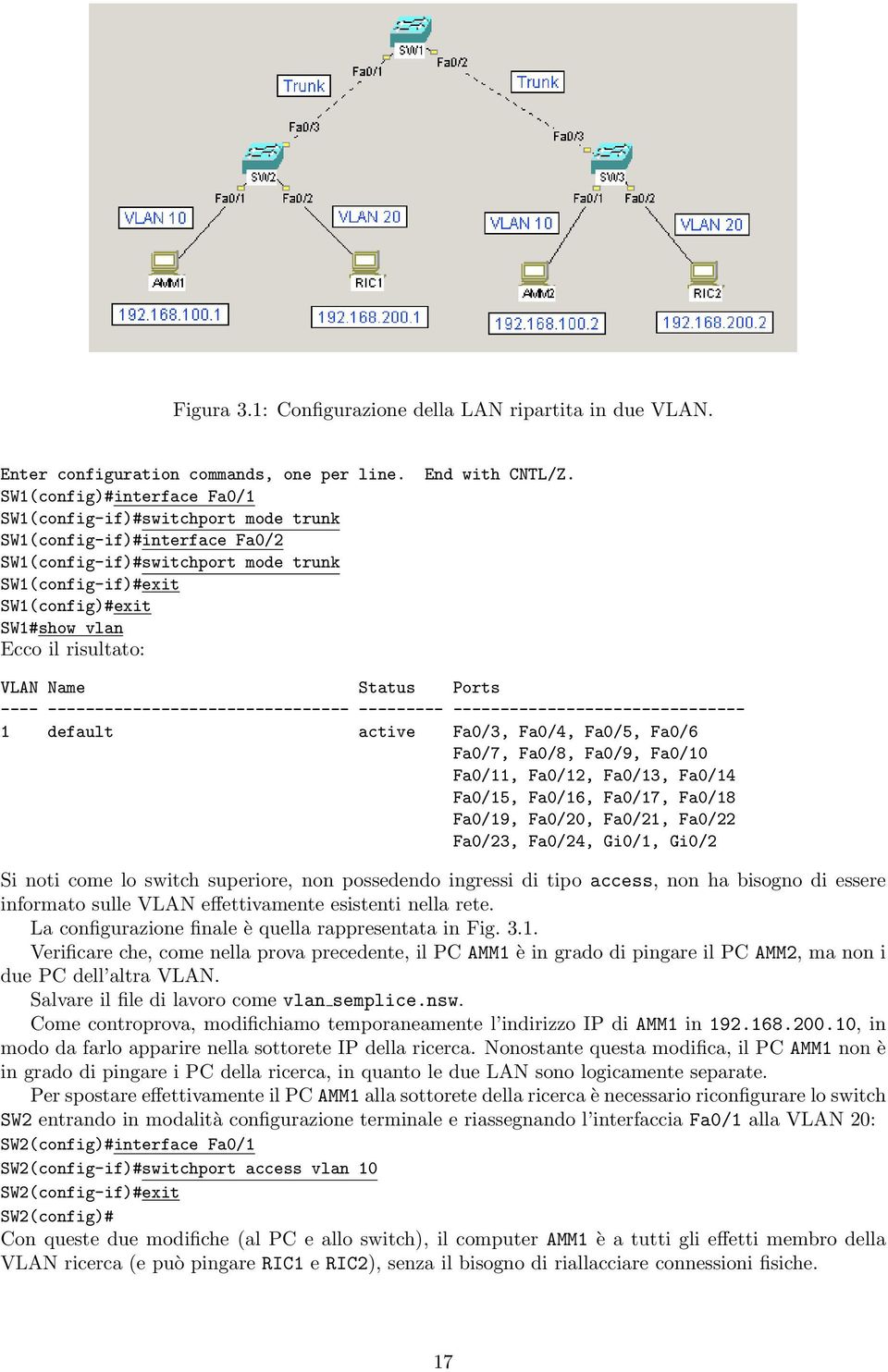 risultato: End with CNTL/Z.