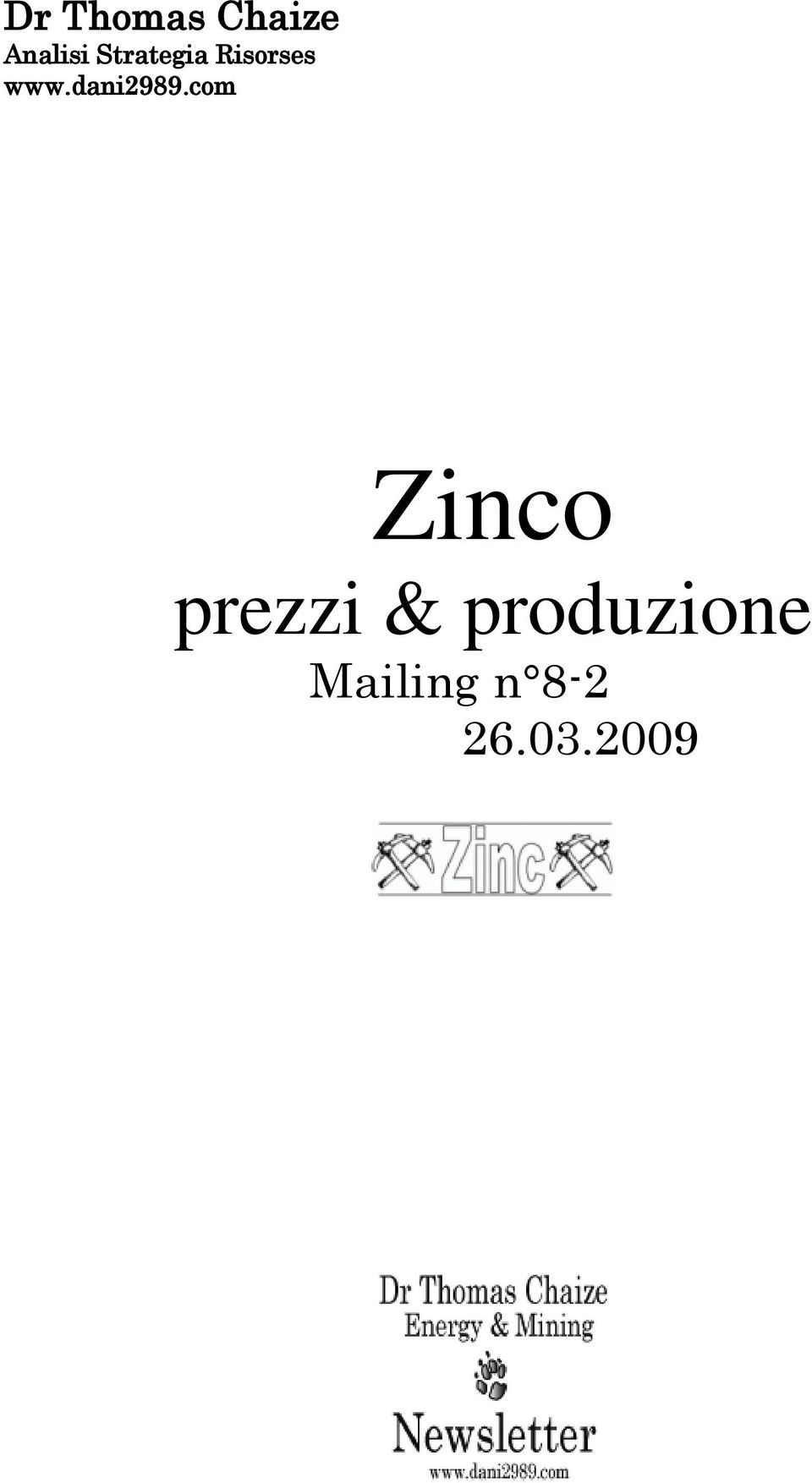 Risorses Zinco prezzi &