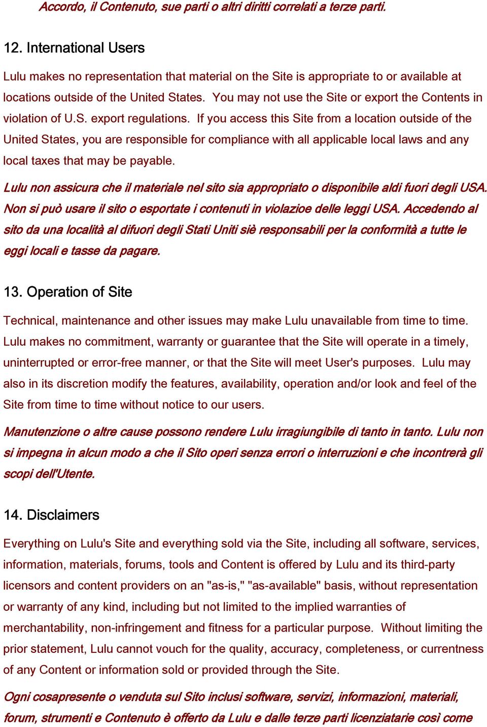 You may not use the Site or export the Contents in violation of U.S. export regulations.