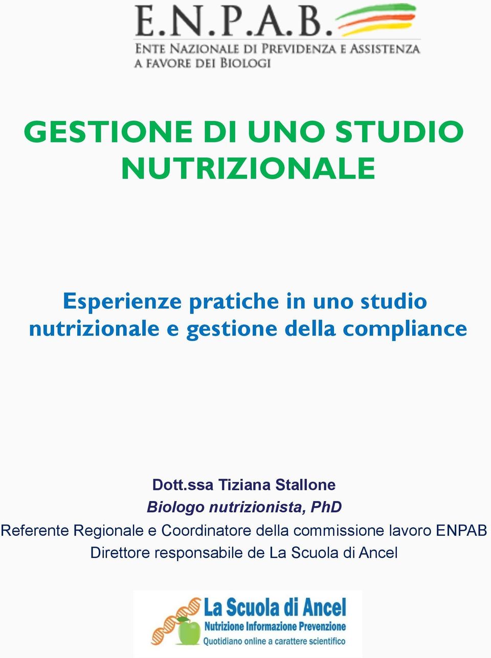 ssa Tiziana Stallone Biologo nutrizionista, PhD Referente Regionale