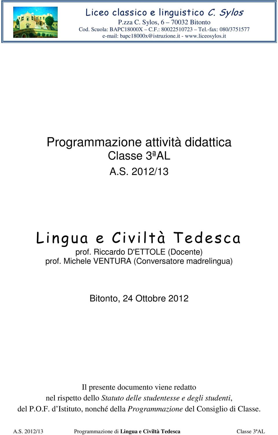 2012/13 Lingua e Civiltà Tedesca prof. Riccardo D'ETTOLE (Docente) prof.