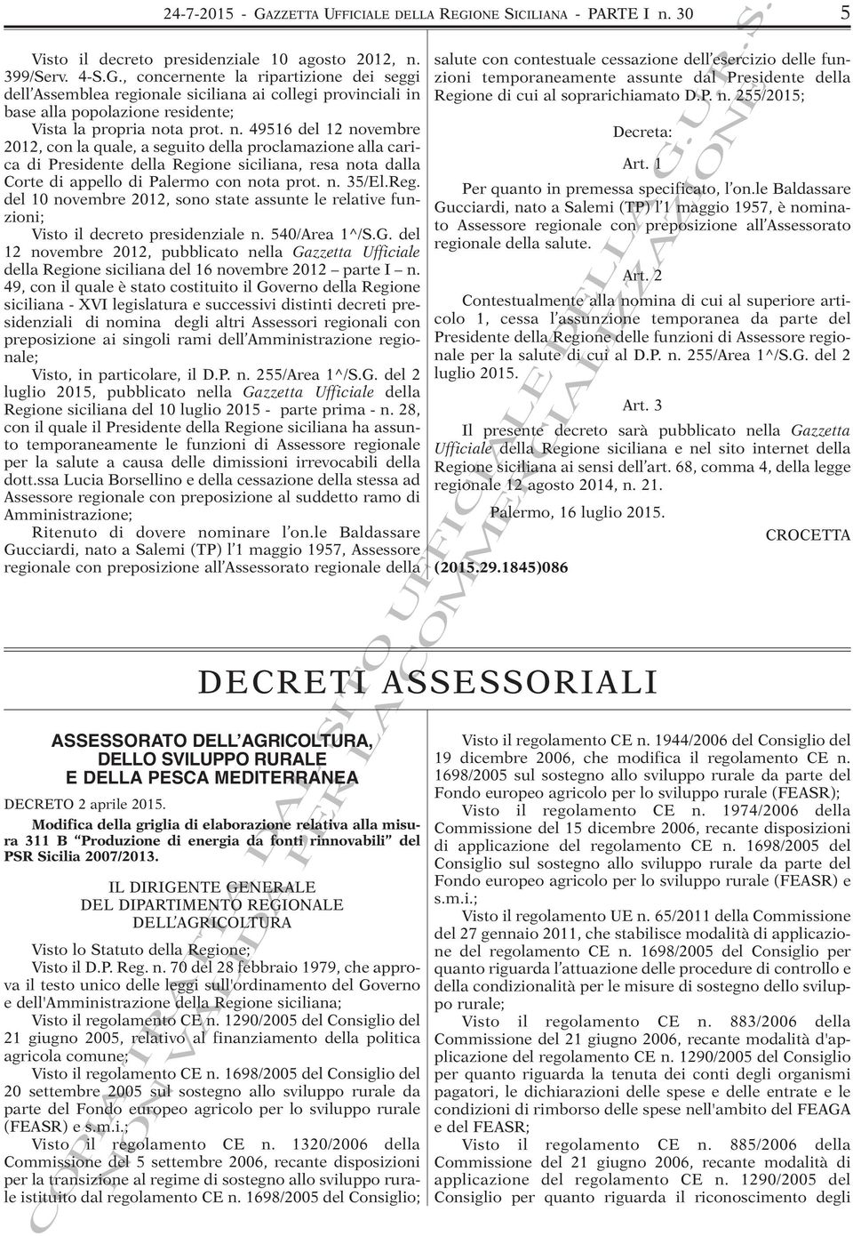 one siciliana, resa nota dalla Corte di appello di Palermo con nota prot. n. 35/El.Reg. del 10 novembre 2012, sono state assunte le relative funzioni; Visto il decreto presidenziale n. 540/Area 1^/S.