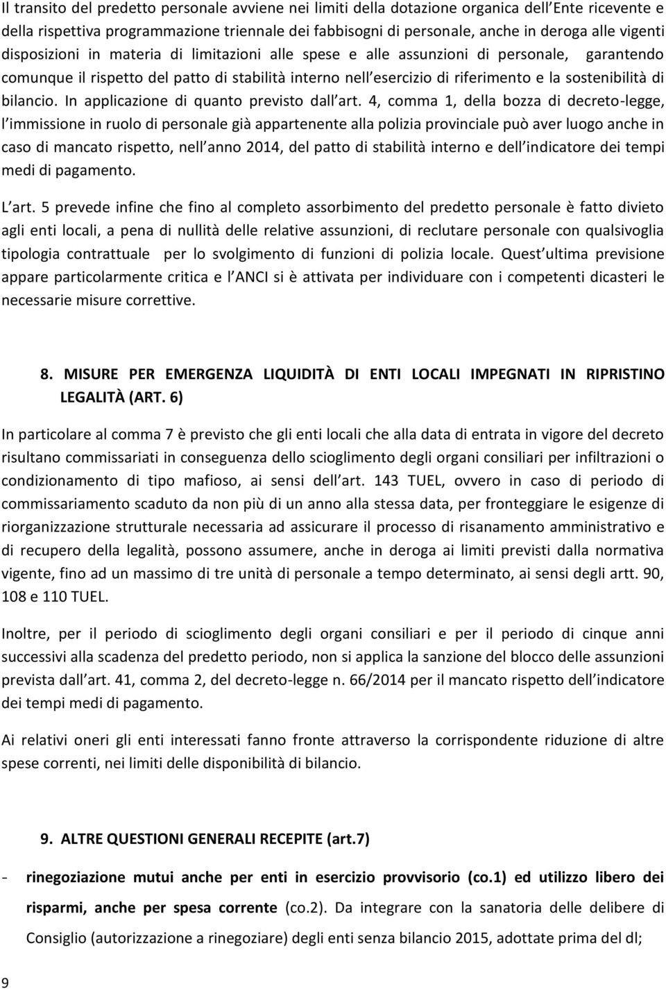 sostenibilità di bilancio. In applicazione di quanto previsto dall art.