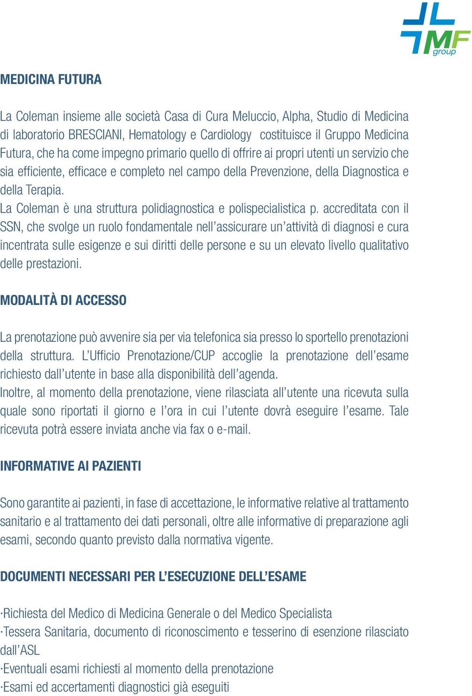 La Coleman è una struttura polidiagnostica e polispecialistica p.