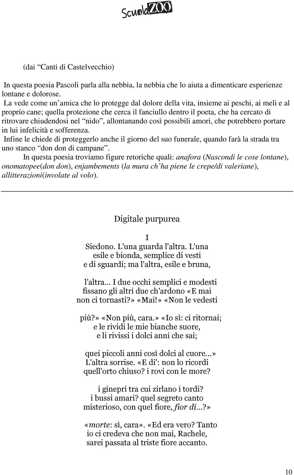 chiudendosi nel nido, allontanando così possibili amori, che potrebbero portare in lui infelicità e sofferenza.