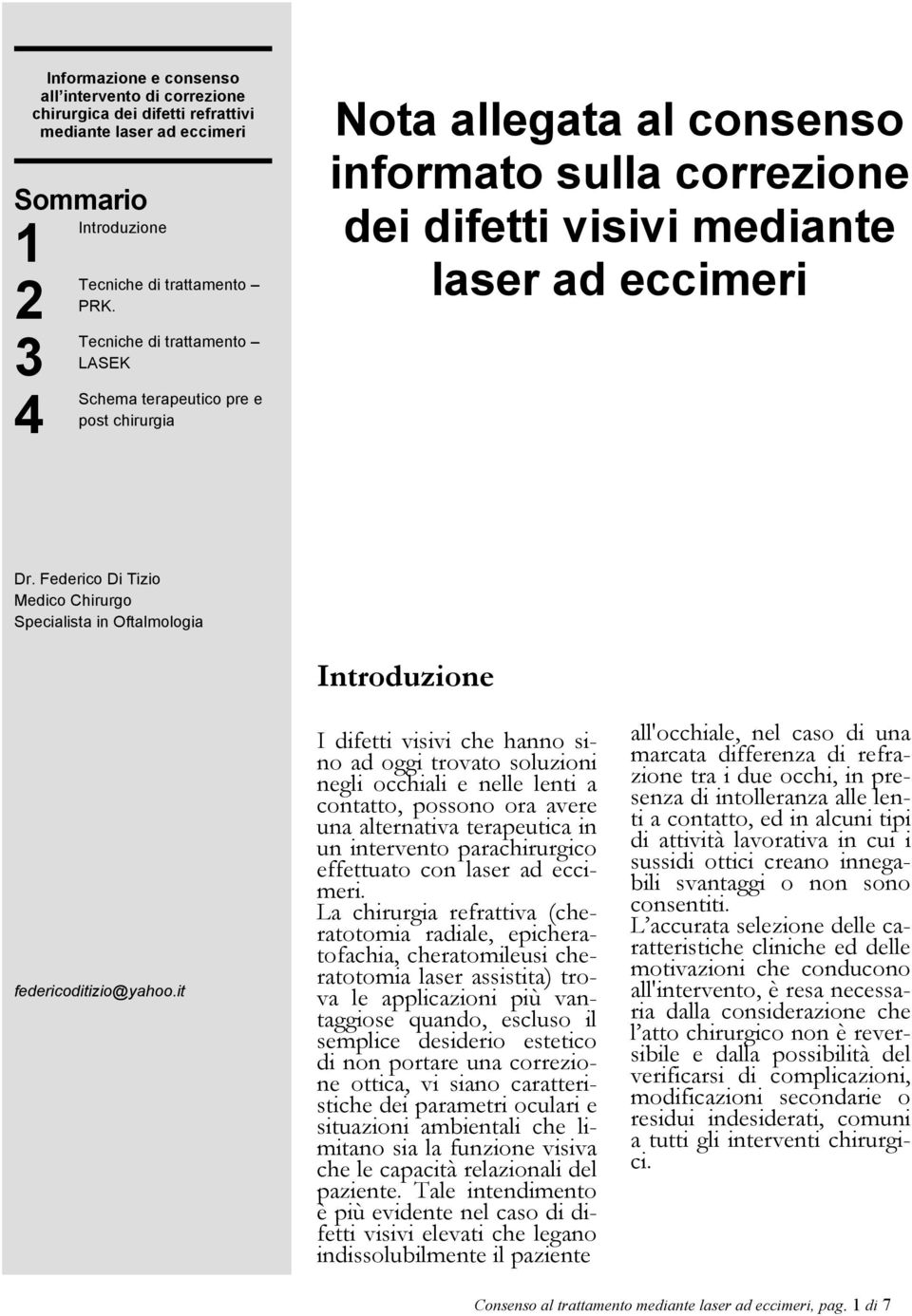 Federico Di Tizio Medico Chirurgo Specialista in Oftalmologia federicoditizio@yahoo.