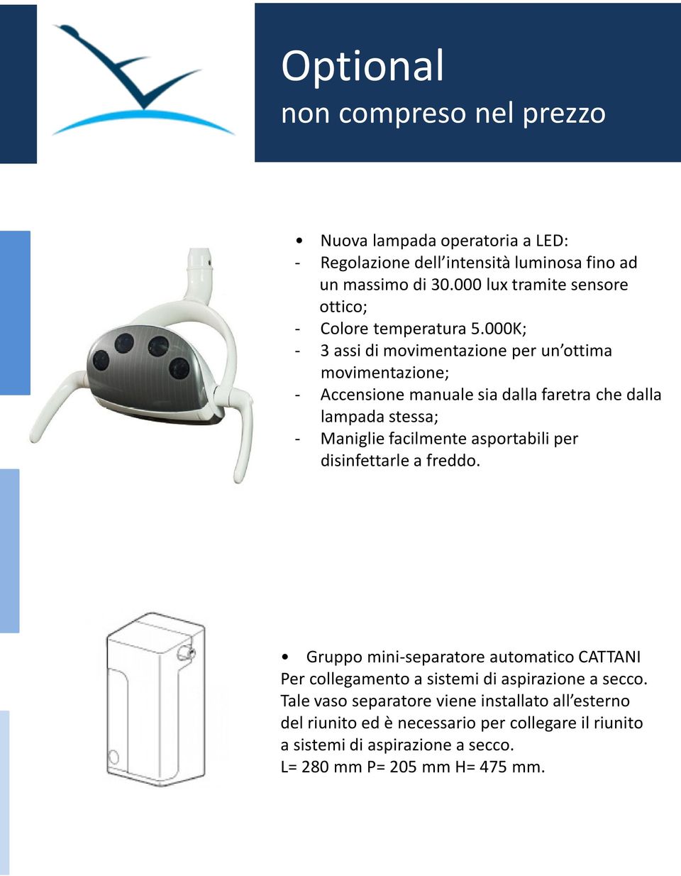 000K; - 3 assi di movimentazione per un ottima movimentazione; - Accensione manuale sia dalla faretra che dalla lampada stessa; - Maniglie facilmente