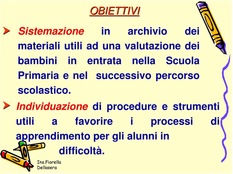 successivo percorso scolastico.