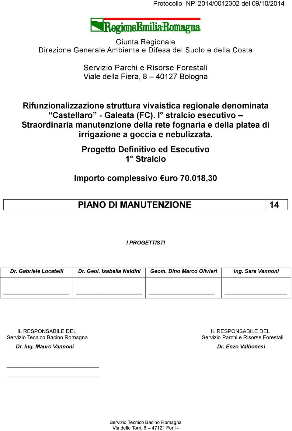 Rifunzionalizzazione struttura vivaistica regionale denominata Castellaro - Galeata (FC).