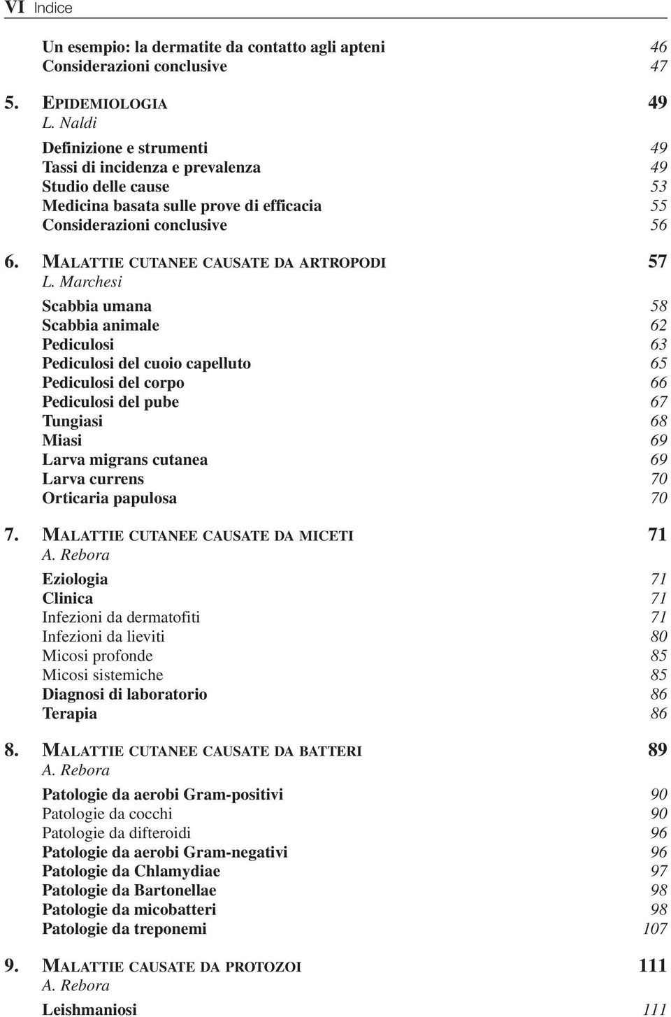 MALATTIE CUTANEE CAUSATE DA ARTROPODI 57 L.