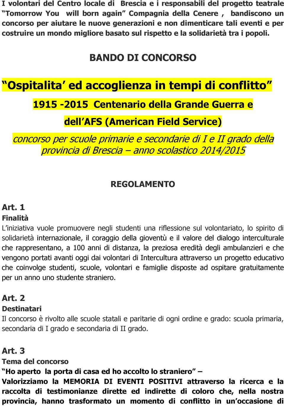 BANDO DI CONCORSO Ospitalita ed accoglienza in tempi di conflitto 1915-2015 Centenario della Grande Guerra e dell AFS (American Field Service) concorso per scuole primarie e secondarie di I e II